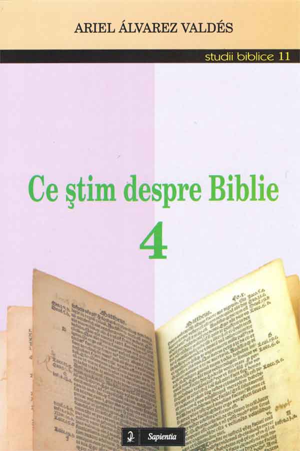 Ce ştim despre Biblie 4