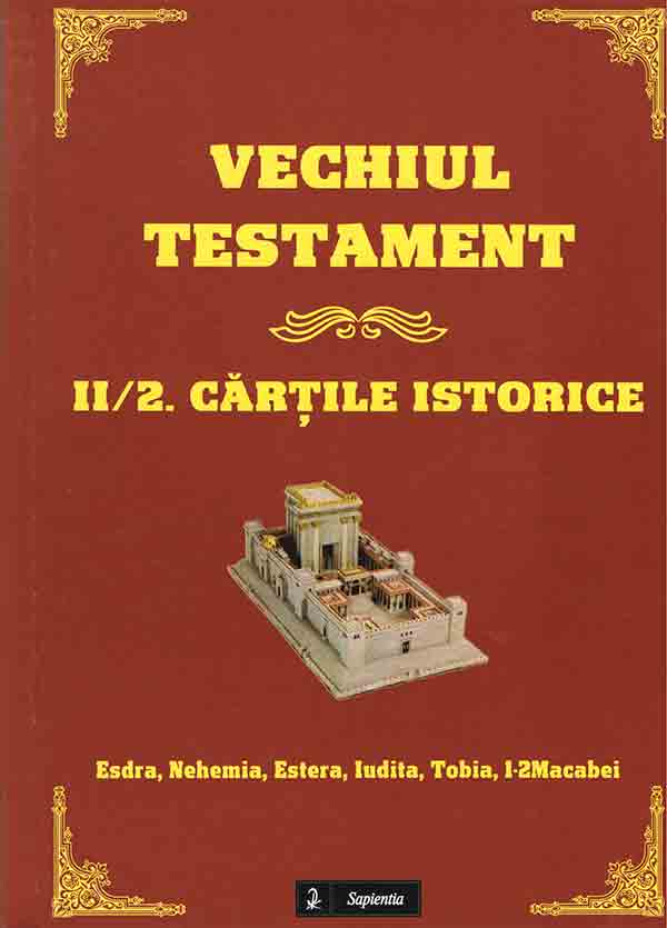 Vechiul Testament. 2/2. Cărţile istorice