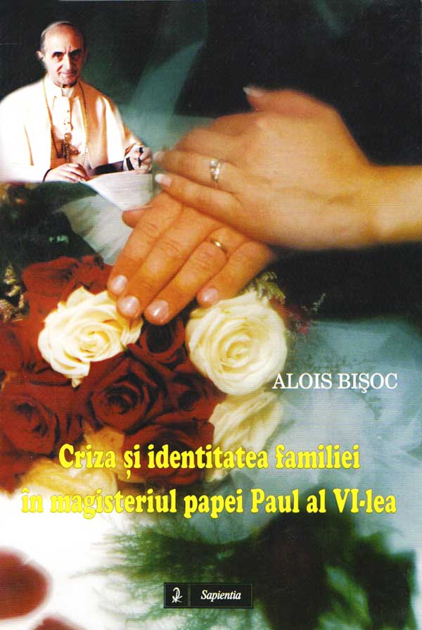Criza şi identitatea familiei în magisteriul papei Paul al VI-lea