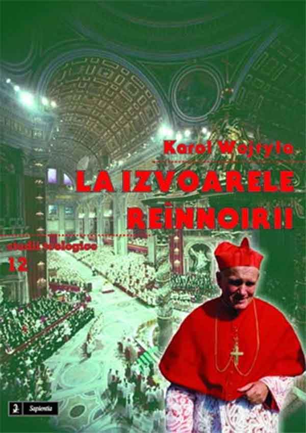 La izvoarelele reînnoirii: studii despre actualizarea Conciliului al II-lea din Vatican