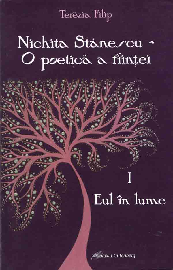 Nichita Stănescu - O poetică a fiinţei. I. Eul în lume