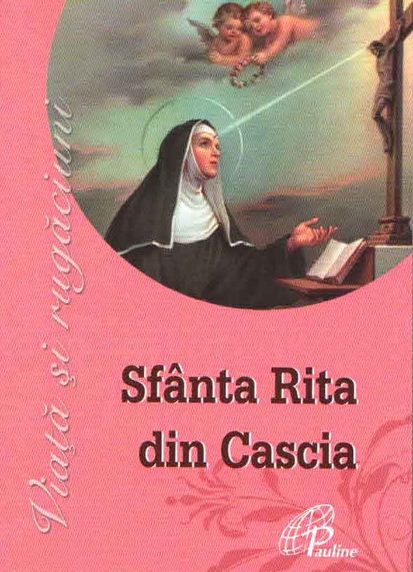 Sfânta Rita din Cascia. Viață și rugăciuni