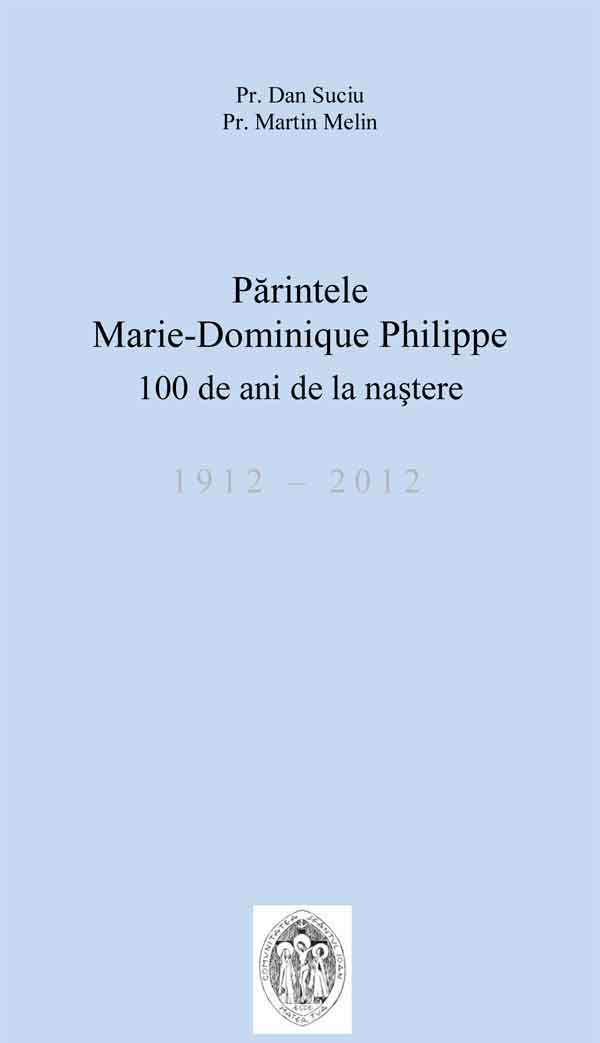 Părintele Marie-Dominique Philippe. 100 de ani de la naştere