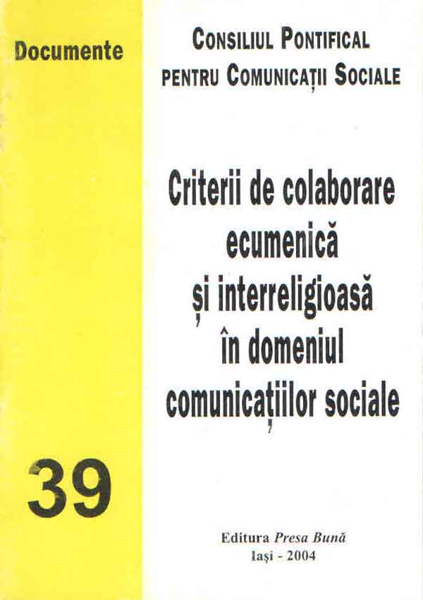 Criterii de colaborare ecumenică şi interreligioasă în domeniul comunicaţiilor sociale