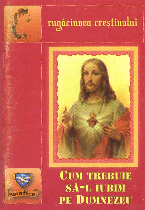 Cum trebuie să-l iubim pe Dumnezeu