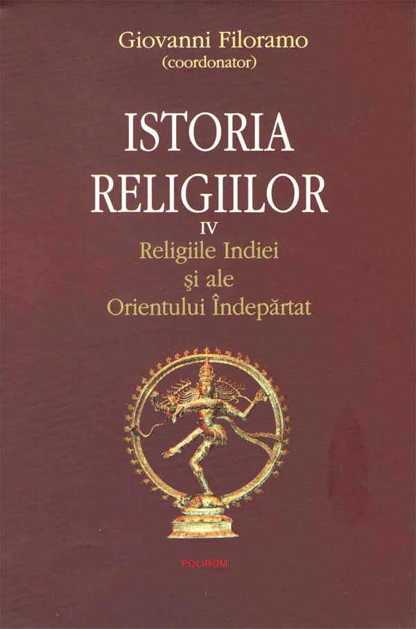 Istoria Religiilor. Vol. IV. Religiile Indiei și ale Orientului Îndepărtat