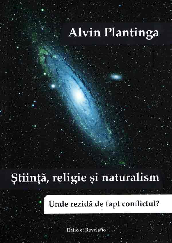 Ştiinţă, religie şi naturalism. Unde rezidă de fapt conflictul?