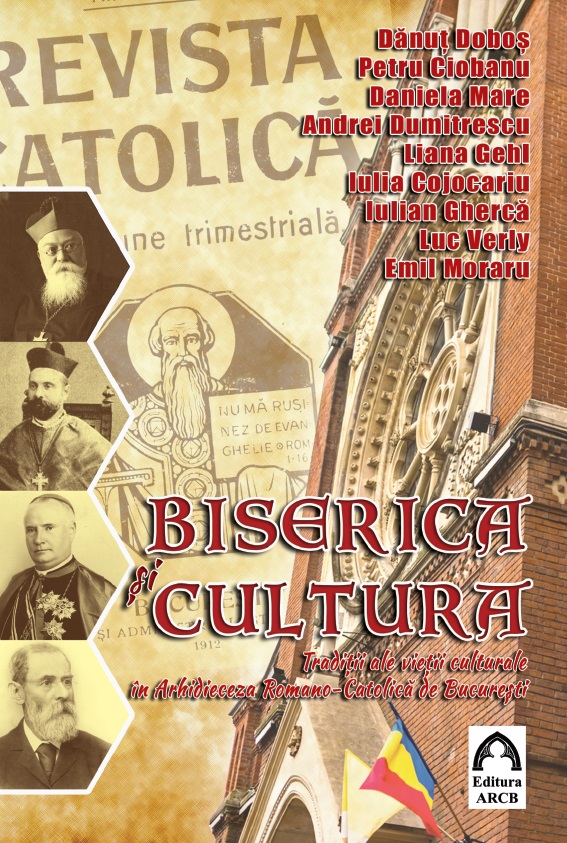 Biserica și cultura. Tradiții ale vieții culturale în Arhidieceza Romano-Catolică de București