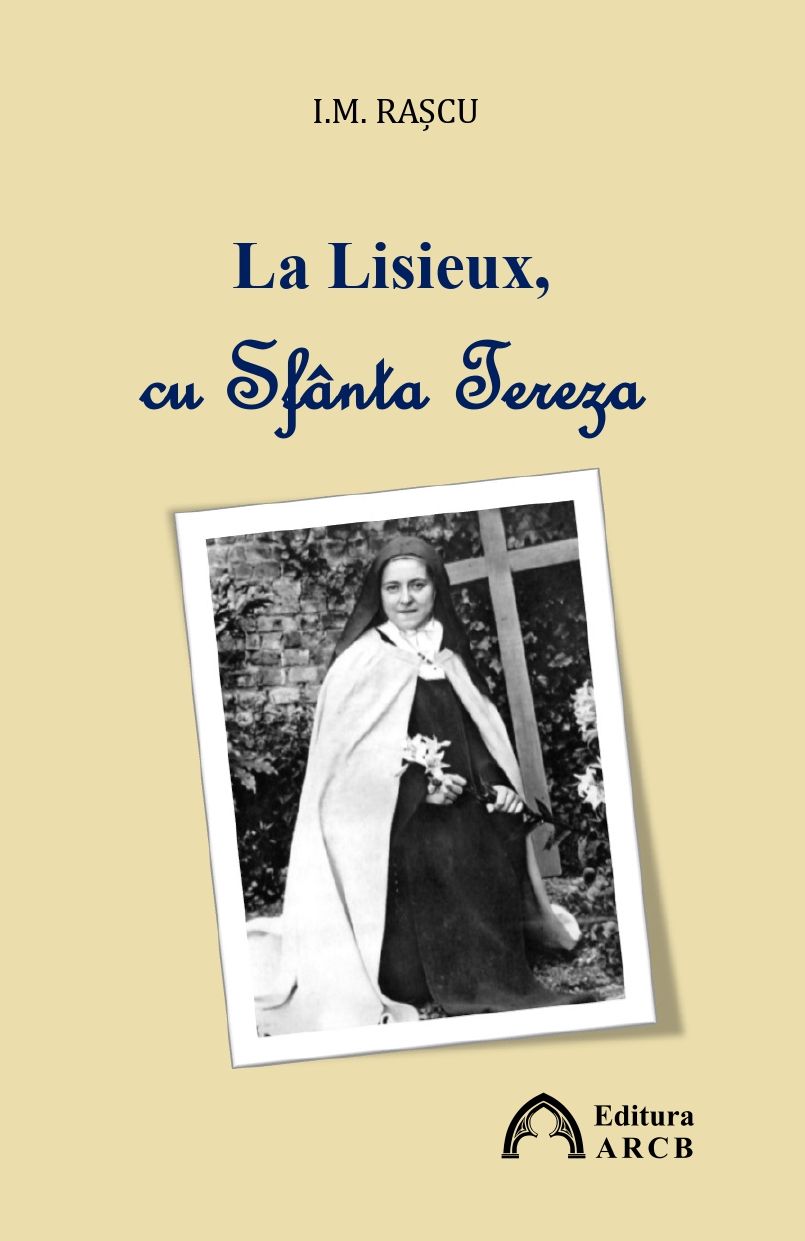 La Lisieux, cu Sfânta Tereza